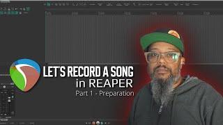 Let's Record a Song in REAPER - Part 1 - Preparing and Editing Project Defaults