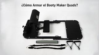 ¿Cómo armar el Booty Maker Quads?