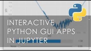 Create GUI apps in Jupyter using ipywidgets