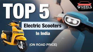 Top 5 Electric Scooters in India 2024 | Best Electric Scooter | Wheels Addict India