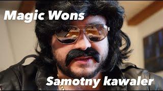 Magic Wons - Samotny kawaler 2022 HIT