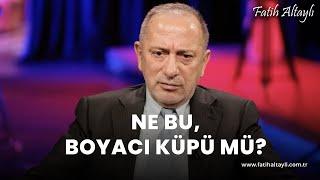 Fatih Altaylı yorumluyor: Ne bu, boyacı küpü mü?