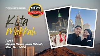 Perjalanan Umroh Bersama MazQ Tour Part 1: Makkah