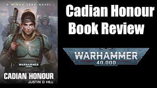 Black Library Review : Cadian Honour by Justin D. Hill