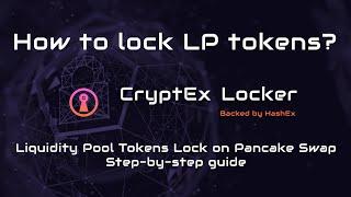 How to Lock LP Tokens with CryptEx Locker | Locking Pancake Swap Liquidity Pool Tokens