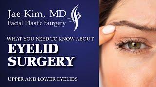 Blepharoplasty - Upper and Lower Eyelid Surgery by Dr. Jae Kim, MD