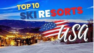 Top 10 Best Ski Resorts in the USA