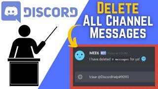 How To Delete All Channel Messages In Your Discord Server