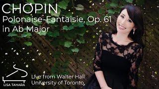 Frédéric Chopin: Polonaise-Fantaisie, Op.61 in A-flat Major (Lisa Tahara)