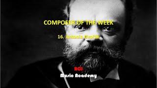 COMPOSER OF THE WEEK: 16. Antonín Dvořák
