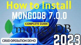 How to install MongoDB 7.0.0 on Windows 11 | Install MongoDB 7.0.0 & Mongo Shell | MongoDB Tutorial