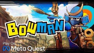 BOW MAN | FREE VR GAME | PREVIEW PURE VR GAMEPLAY MECHANICS | META OCULUS QUEST | SILENT PLAYER