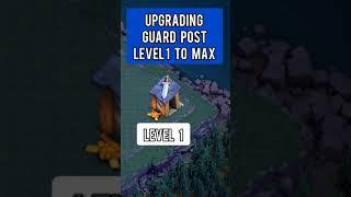 Upgrading Defense Buildings To Max Level Clash of Clans | Maxing Guard Post Coc