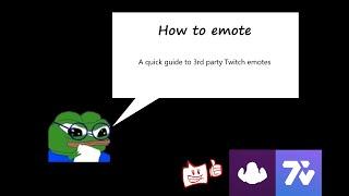 How to emote (3rd party Twitch emotes guide)