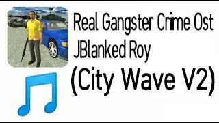 Real Gangster Crime Ost - (City Wave V2) JBlanked Roy