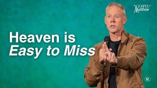 Heaven is Easy to Miss (Message and Worship) | Sandals Church