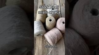 Stock Filati misto alpaca per Ferri, Uncinetto e Macchine da maglieria