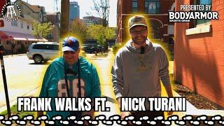 Frank Walks Episode 56: Nick Turani presented by BODYARMOR
