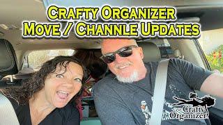 Crafty Organizer Move & Channel Updates