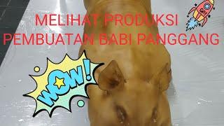 #PART 1#MELIHAT PROSES PEMBUATAN BABI PANGGANG/ BABI SUSU