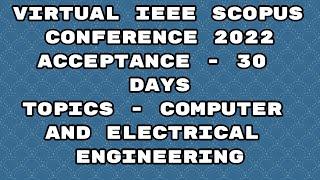 IEEE explore international conference 2022/ virtual scopus conference 2022/ 30 days acceptance