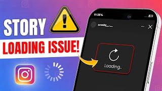 How to Fix Instagram Story Keeps Loading Issue on iPhone | Instagram Story Buffering Problem