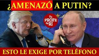 ¿AMENAZA TRUMP A PUTIN? POR TELÉFONO EXIGE NO INTENSIFICAR ATAQUES A UCRANIA. ¿YA TIENE GABINETE?