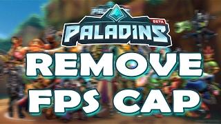 How to Remove FPS Cap in Paladins