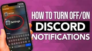 How To Turn On Or Off Discord Notifications On iPhone: SIMPLE & Easy Guide!