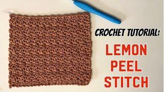 Lemon Peel Stitch | Crochet Tutorial