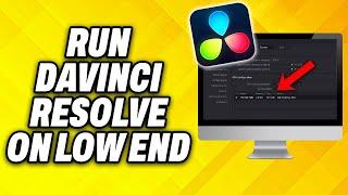 How To Run Davinci Resolve On Low End PC 2024