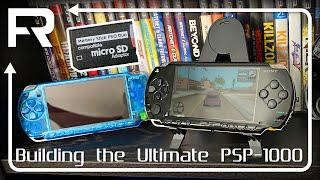 Building The "Ultimate" PSP-1000