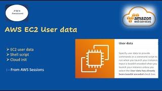 AWS EC2 User data | Bootstrap | Shell Script | Cloud init | AWS Sessions | Demo