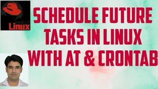 Schedule Future Tasks in Linux Using at Command and Crontab