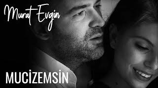 Murat Evgin - Mucizemsin (Official Video)