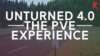 The PVE Experience (Things we need in Unturned 4.0 #2)