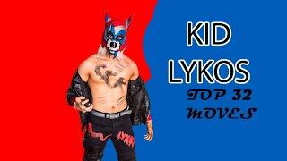 Top 32 Moves Of KID LYKOS