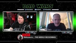 DAD WARS Live!   THE WEEKLY RECKONING! The Latest News! Celebration II Memories