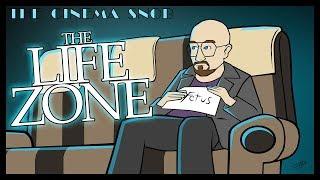The Life Zone - The Cinema Snob