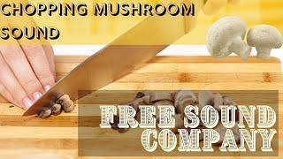 Download Free Chopping Mushroom sound effects | copyright-free audio bank