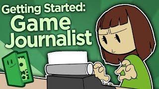 Getting Started as a Game Journalist - Practice, Prepare, and Pitch - Extra Credits