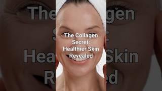 The Collagen Secret Tips for Healthy Skin #health #collagen #healthyskin