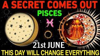 Pisces: A Shocking Secret Is Revealed! Everything Will Change on June 21st!