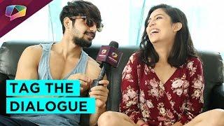 Yuvraj Thakur and Barkha Singh play - Tag The Dialogue