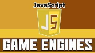 JavaScript Game Engines