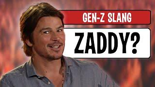 "I Know I'm A Zaddy"  Trap Star Josh Hartnett LEARNS Gen Z Slang!