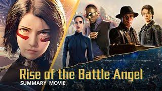 Alita Battle Angel - A Cyberpunk Odyssey of Identity and Redemption |Summary Movie