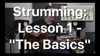 Strumming: Lesson 1 - "The Basics" | Tom Strahle | Basic Guitar | Easy Guitar