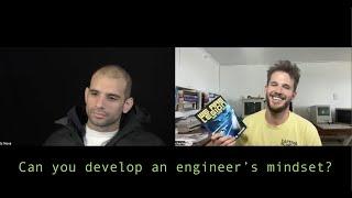 Can you develop an engineer's mindset?