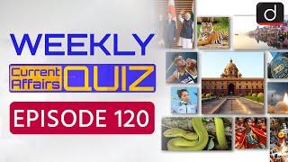 Weekly Current Affairs Quiz Episode 120 | UPSC Prelims 2025 Quiz | Drishti IAS English